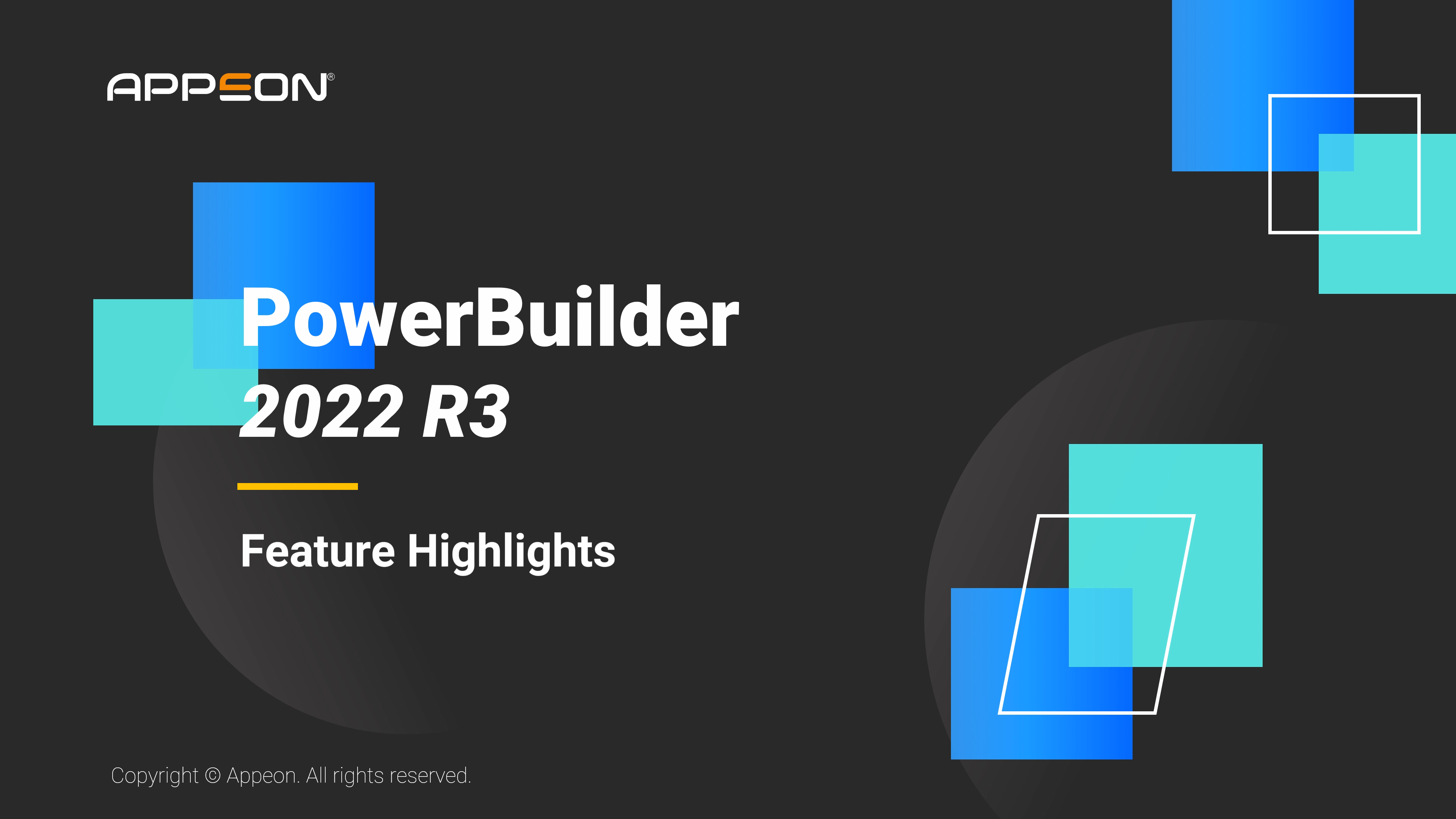 Highlights of PowerBuilder 2022 R3